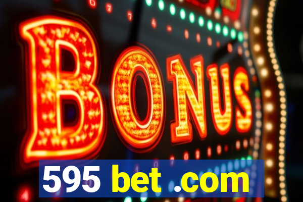 595 bet .com